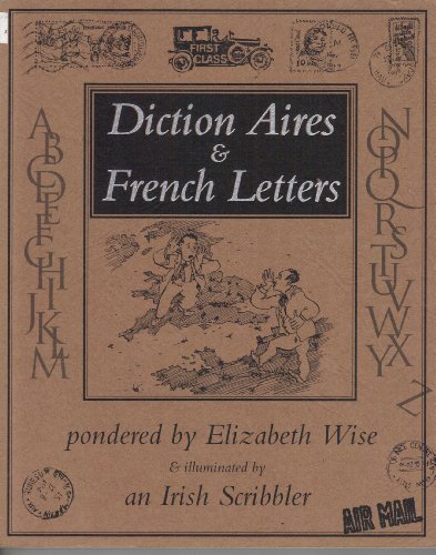 Beispielbild fr DICTION AIRES & FRENCH LETTERS Pondered by Wise & Illuminated by an Irish Scribbler zum Verkauf von Magis Books