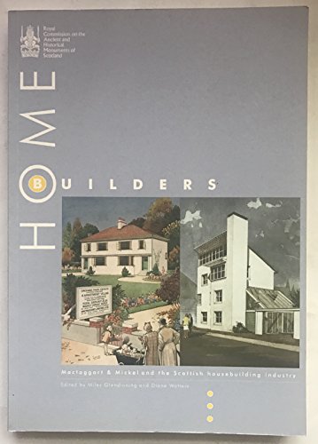 Stock image for Home Builders: Mactaggart & Mickel and the Scottish Housebuilding Industry for sale by Books Unplugged