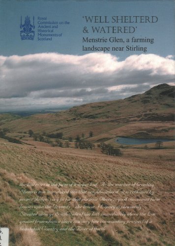 Stock image for ' Well Sheltered & Watered': Menstrie Glen, a Farming Landscape Near Stirling for sale by Stirling Books