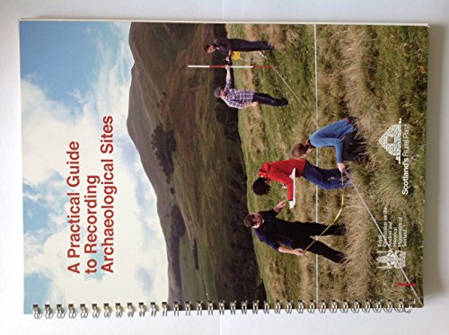 Stock image for A Practical Guide to Recording Archaeological Site for sale by WorldofBooks