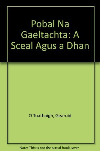 Beispielbild fr Pobal Na Gaeltachta: A Sc?al agus a Dh?n zum Verkauf von Kennys Bookshop and Art Galleries Ltd.
