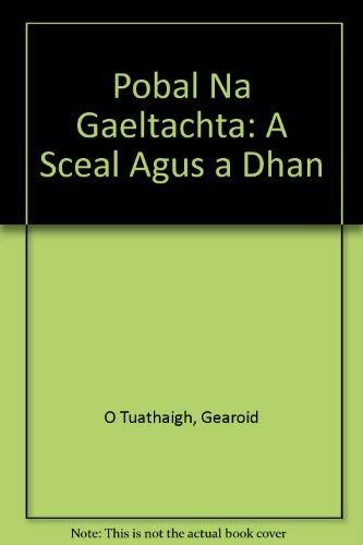 Stock image for Pobal Na Gaeltachta: A Sc?al agus a Dh?n for sale by Kennys Bookshop and Art Galleries Ltd.