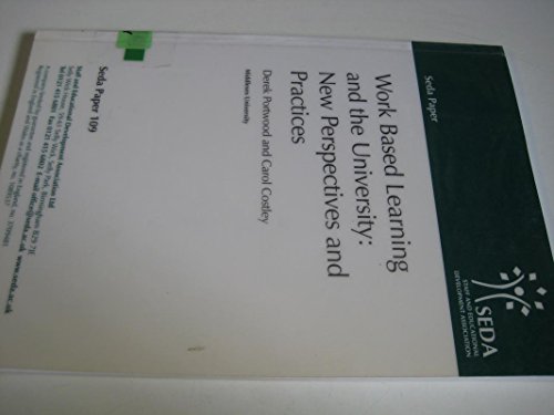 Imagen de archivo de Work Based Learning and the University: New Perspectives and Practices: No. 109 (SEDA Paper) a la venta por WorldofBooks