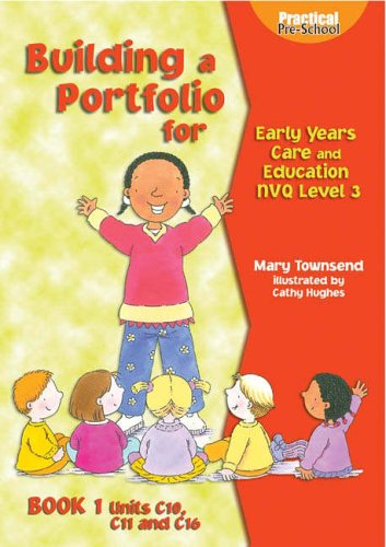 Stock image for Building a Portfolio for Early Years Care and Education: S/NVQ Level 3 Bk. 1 (Practical pre-school) for sale by WorldofBooks