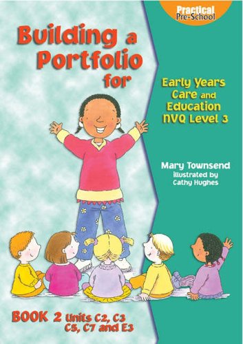 Beispielbild fr Building a Portfolio for Early Years Care and Education: S/NVQ Level 3 Bk. 2 (Practical pre-school) zum Verkauf von Reuseabook
