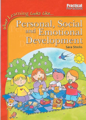 Beispielbild fr Personal, Social and Emotional Development (What Learning Looks Like) zum Verkauf von AwesomeBooks