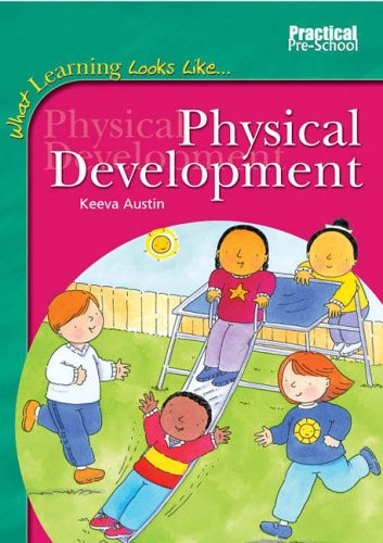 Imagen de archivo de Physical Development (What Learning Looks Like S.) a la venta por WorldofBooks