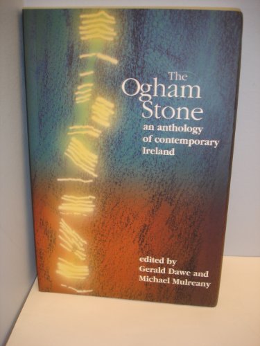 Stock image for The Ogham stone: An anthology of contemporary Ireland for sale by HPB-Red