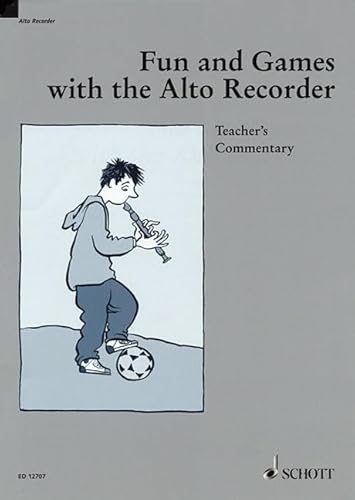 Stock image for Fun and Games with the Alto Recorder: Teacher's Commentary for sale by SecondSale