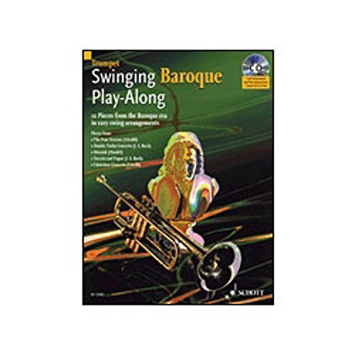 Swinging Baroque Play-Along: 12 Pieces from the Baroque Era in Easy Swing Arrangements - Trumpet Book/CD Pack (Schott Master Play-Along) (9781902455983) by L'Estrange, Alexander