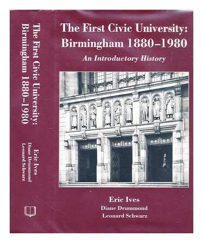 9781902459073: The First Civic University: Birmingham 1880-1980 an Introductory History