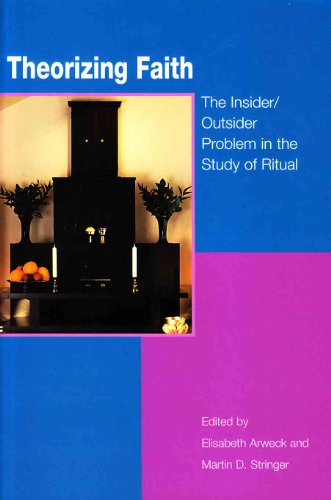 9781902459332: Theorizing Faith: The Insider/Outsider Problem in the Study of Ritual