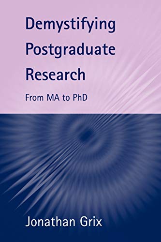 Imagen de archivo de Demystifying Postgraduate Research: From Ma to PhD a la venta por ThriftBooks-Dallas