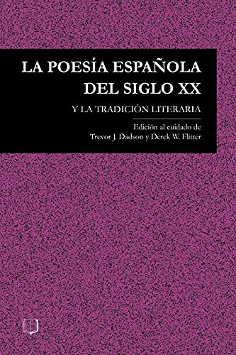 Imagen de archivo de La poesa espaola del siglo XX y la tradicin literaria a la venta por Book Dispensary