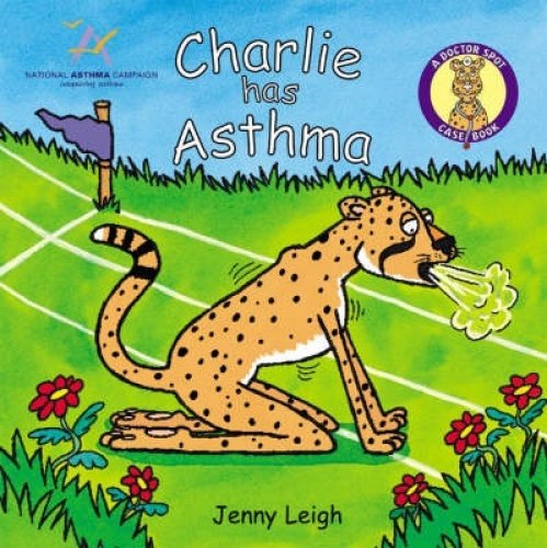 Stock image for Dr. Spot Casebook: Charlie Has Asthma (Dr. Spot's Casebooks) for sale by Bookmonger.Ltd