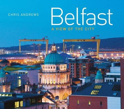 Stock image for Belfast: A view of the City for sale by WorldofBooks