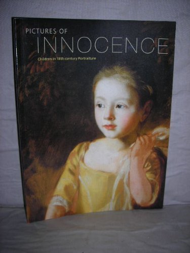 Pictures of Innocence: Children in 18th Century Portraiture (9781902498225) by Edward King