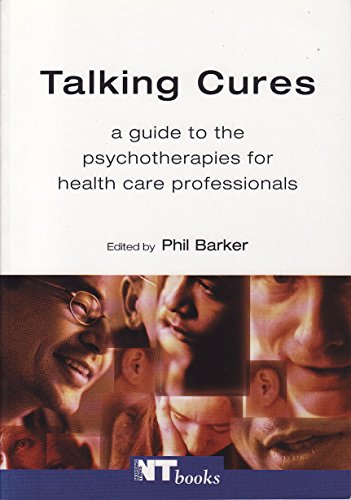 Beispielbild fr Talking Cures: A Guide to the Psychotherapies for Health Care zum Verkauf von WorldofBooks