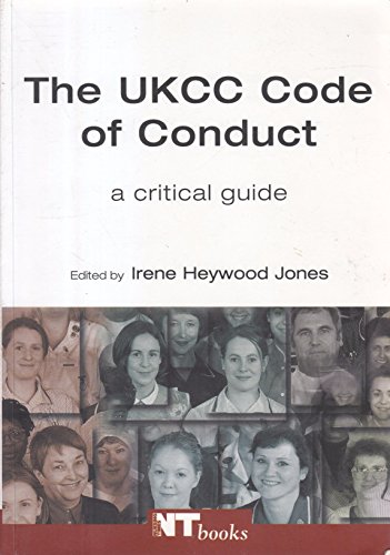 Stock image for The UKCC Code of Conduct : A Critical Guide for sale by Better World Books Ltd