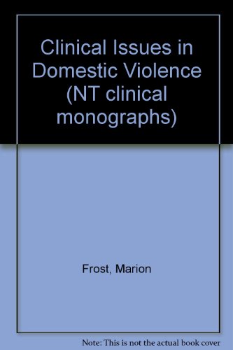 Clinical Issues in Domestic Violence (NT Clinical Monographs) (9781902499406) by Marion Frost