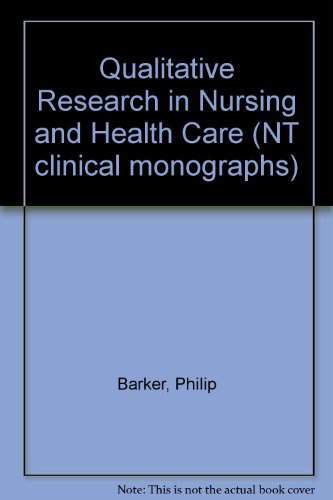 Stock image for Qualitative Research in Nursing and Health Care (NT Clinical Monographs) for sale by Phatpocket Limited