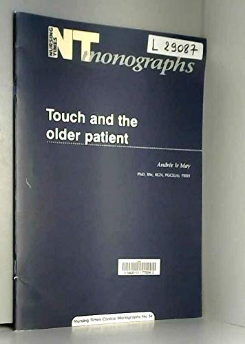 Stock image for Touch and the Older Patient (NT Clinical Monographs) for sale by Phatpocket Limited