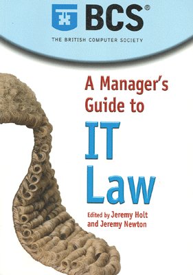 Beispielbild fr A Manager's Guide to IT Law zum Verkauf von Better World Books Ltd