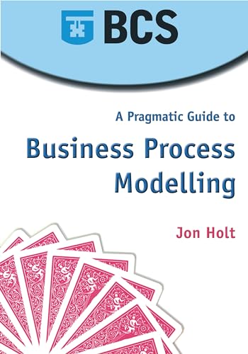Imagen de archivo de A Pragmatic Guide to Business Process Modelling a la venta por Anybook.com