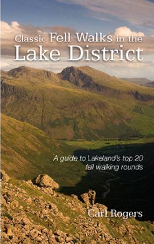 Beispielbild fr Classic Fell Walks in the Lake District: A Guide to Lakeland's Finest Fell Walking Rounds zum Verkauf von WorldofBooks
