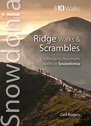 Beispielbild fr Ridge Walks & Scrambles: Challenging Mountain Walks in Snowdonia (Snowdonia: Top 10 Walks) zum Verkauf von WorldofBooks