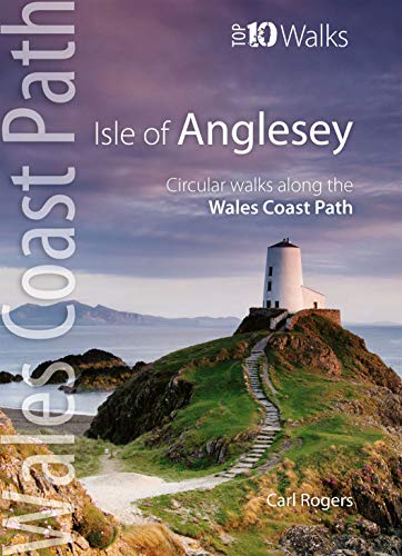 9781902512310: Isle of Anglesey - Top 10 Walks: Circular walks along the Wales Coast Path (Top 10 Walks: Wales Coast Path)