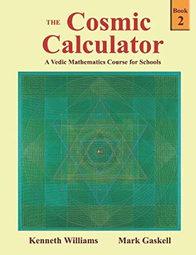 Stock image for The Cosmic Calculator - Book 2: A Vedic Mathematics Course for Schools for sale by SecondSale