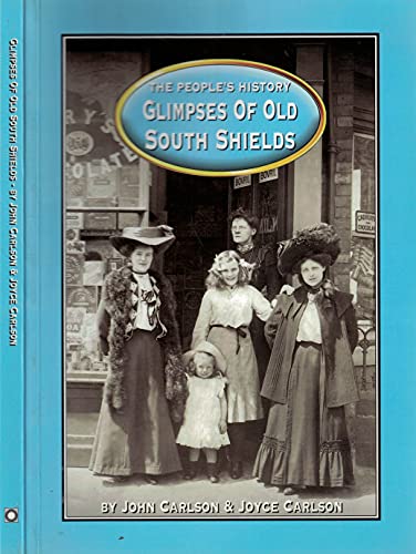 Beispielbild fr Glimpses of Old South Shields zum Verkauf von WorldofBooks