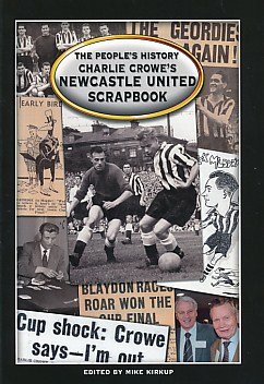 Beispielbild fr Charlie Crowe's Newcastle United Scrapbook zum Verkauf von WorldofBooks