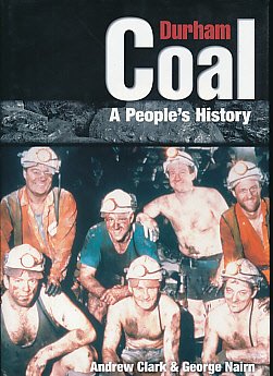 Beispielbild fr Durham Coal: a People's History zum Verkauf von WorldofBooks