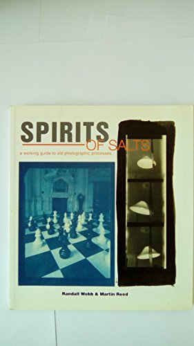 9781902538051: Spirits of Salts : Working Guide to Old Photographic Processes