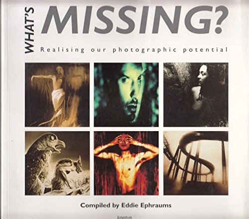 Stock image for What's Missing? : New Conversations on Black and White Photography for sale by Better World Books Ltd