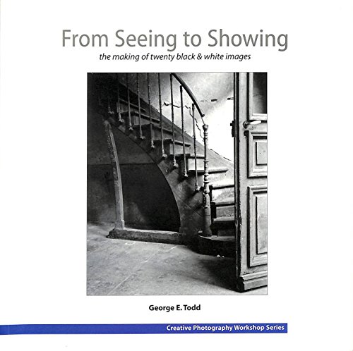 Imagen de archivo de From Seeing to Showing (Creative Photography Workshop) a la venta por WorldofBooks