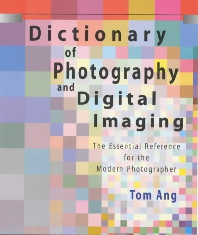 Stock image for Dictionary of Photography and Digital Imaging for sale by WorldofBooks