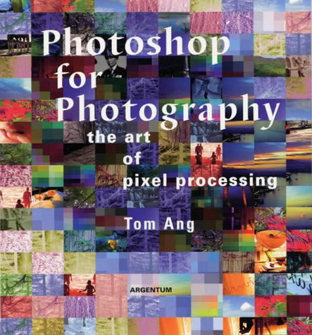 Stock image for Photoshop for Photography: The Art of Pixel Processing for sale by WorldofBooks