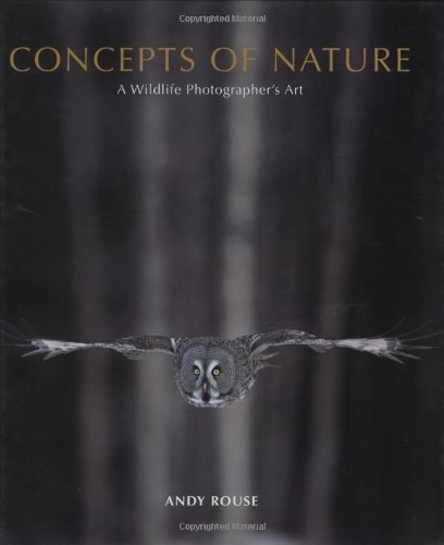 Imagen de archivo de Concepts of Nature: A Wildlife Photographer's Journey a la venta por AwesomeBooks