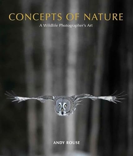 Stock image for Concepts of Nature: A Wildlife Photographer's Journey for sale by AwesomeBooks