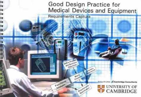 Good Design Practice for Medical Devices and Equipment (9781902546100) by Sandra Shefelbine; John Clarkson; Roy Farmer; Stephen Eason