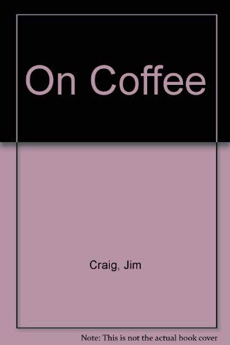 On Coffee (9781902553153) by Craig, Jim