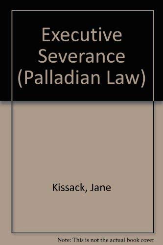 Stock image for Executive Severance (Palladian Law S.) for sale by Reuseabook