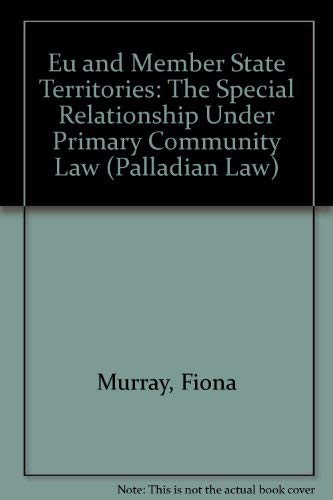 Stock image for Eu and Member State Territories: The Special Relationship Under Primary Community Law for sale by Revaluation Books