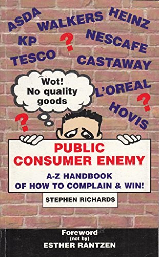 Beispielbild fr Public Consumer Enemy: The A-Z Handbook of How to Complain and Win! zum Verkauf von AwesomeBooks