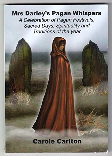 Beispielbild fr Mrs Darley's Pagan Whispers: A Celebration of Pagan Festivals, Sacred Days, Spirituality and Traditions of the Year zum Verkauf von WorldofBooks