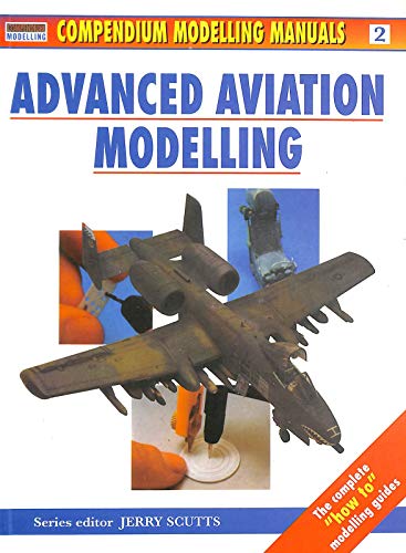 Stock image for Advanced Aviation Modelling (Modelling Manuals) for sale by Half Price Books Inc.