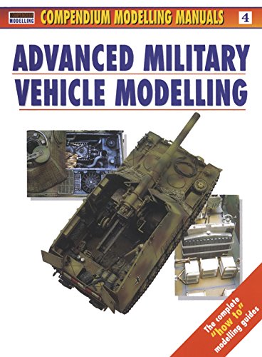 Beispielbild fr Advanced Military Vehicle Modelling (Modelling Manuals) zum Verkauf von SecondSale